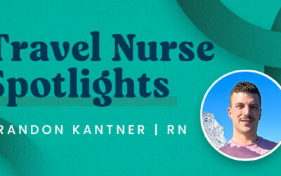 Travel Nurse Spotlight – Brandon Kantner