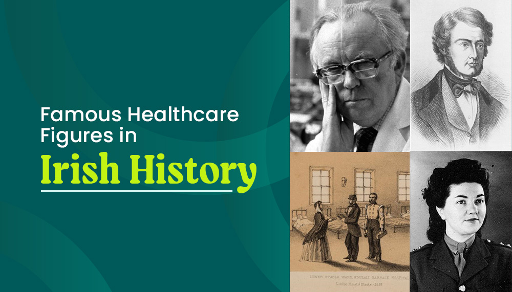 Famous Healthcare Figures in Irish History