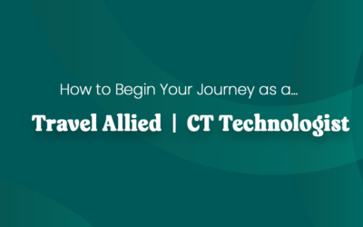 How To Work as a Travel Allied CT Tech