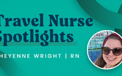 Travel Nurse Spotlight – Cheyenne Wright