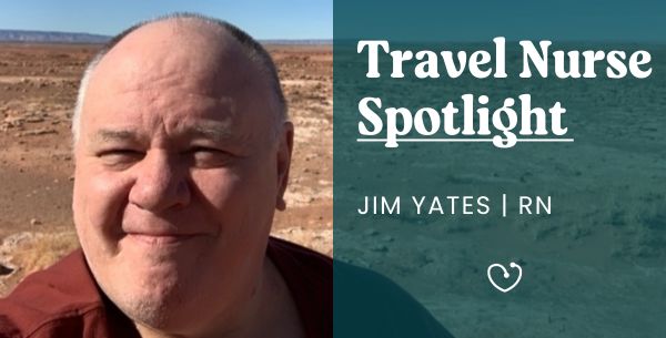 Travel Nurse Spotlight: Jim Yates